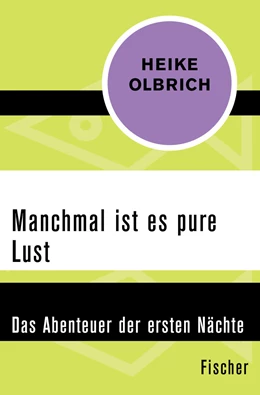 Abbildung von Olbrich | Manchmal ist es pure Lust | 1. Auflage | 2015 | beck-shop.de