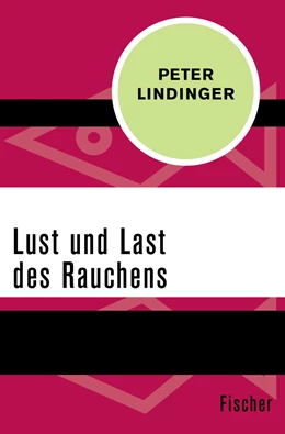 Abbildung von Lindinger | Lust und Last des Rauchens | 1. Auflage | 2015 | beck-shop.de