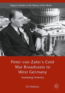 Abbildung von Nathans | Peter von Zahn's Cold War Broadcasts to West Germany | 1. Auflage | 2017 | beck-shop.de