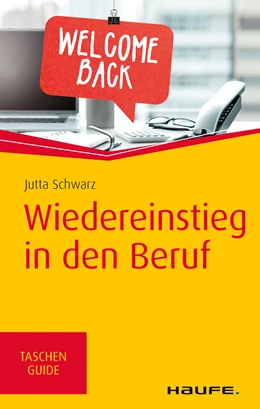 Abbildung von Schwarz | Wiedereinstieg in den Beruf | 1. Auflage | 2017 | beck-shop.de