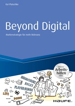 Abbildung von Platschke | Beyond Digital: Markenstrategie für mehr Relevanz - inkl. Arbeitshilfen online | 1. Auflage | 2017 | beck-shop.de