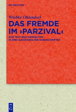 Abbildung von Ohlendorf | Das Fremde im >Parzival< | 1. Auflage | 2017 | beck-shop.de