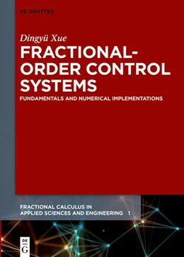 Abbildung von Xue | Fractional-Order Control Systems | 1. Auflage | 2017 | beck-shop.de
