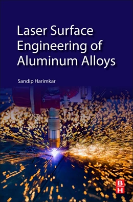 Abbildung von Harimkar | Laser Surface Engineering of Aluminum Alloys | 1. Auflage | 2024 | beck-shop.de