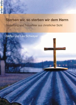 Abbildung von Schweyer | Sterben wir, so sterben wir dem Herrn | 1. Auflage | 2015 | beck-shop.de