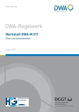 Abbildung von Merkblatt DWA-M 511 Filtern mit Geokunststoffen | 1. Auflage | 2017 | beck-shop.de