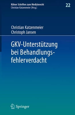 Abbildung von Katzenmeier / Jansen | GKV-Unterstützung bei Behandlungsfehlerverdacht | 1. Auflage | 2017 | beck-shop.de