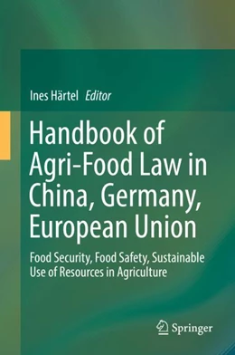 Abbildung von Härtel | Handbook of Agri-Food Law in China, Germany, European Union | 1. Auflage | 2018 | beck-shop.de