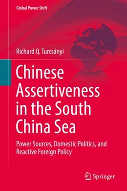 Abbildung von Turcsányi | Chinese Assertiveness in the South China Sea | 1. Auflage | 2018 | beck-shop.de
