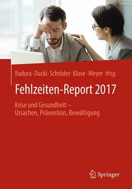 Abbildung von Badura / Ducki | Fehlzeiten-Report 2017 | 1. Auflage | 2017 | beck-shop.de