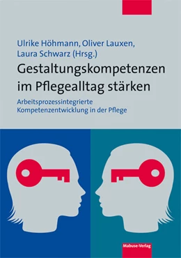 Abbildung von Höhmann / Lauxen | Gestaltungskompetenzen im Pflegealltag stärken | 1. Auflage | 2018 | beck-shop.de