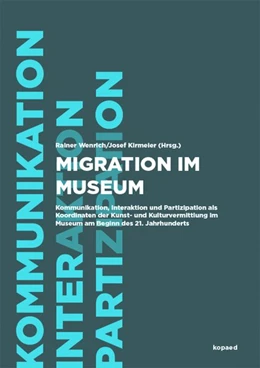 Abbildung von Wenrich / Kirmeier | Migration im Museum | 1. Auflage | 2018 | beck-shop.de