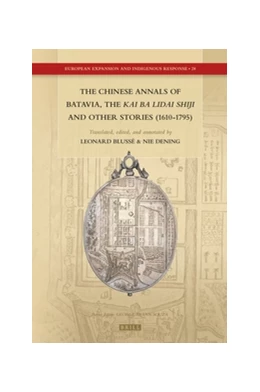 Abbildung von Blussé / Dening | The Chinese Annals of Batavia, the Kai Ba Lidai Shiji and Other Stories (1610-1795) | 1. Auflage | 2018 | 28 | beck-shop.de