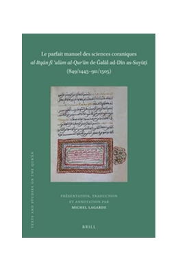 Abbildung von Lagarde | Le parfait manuel des sciences coraniques <i>al-Itqan fi 'ulum al-Qur'an</i> de Galal ad-Din as-Suyuti (849/1445–911/1505) (2 vols) | 1. Auflage | 2017 | 13 | beck-shop.de