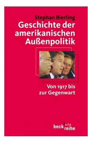 Cover: Stephan Bierling, Geschichte der amerikanischen Außenpolitik