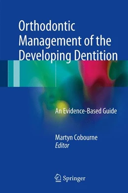 Abbildung von Cobourne | Orthodontic Management of the Developing Dentition | 1. Auflage | 2017 | beck-shop.de