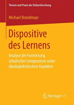 Abbildung von Brandmayr | Dispositive des Lernens | 1. Auflage | 2017 | beck-shop.de