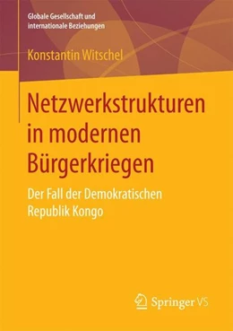Abbildung von Witschel | Netzwerkstrukturen in modernen Bürgerkriegen | 1. Auflage | 2017 | beck-shop.de