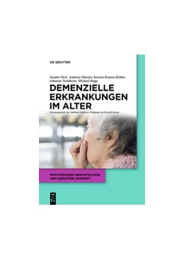Abbildung von Dick / Kuhlmey | Demenzielle Erkrankungen im Alter | 1. Auflage | 2016 | beck-shop.de