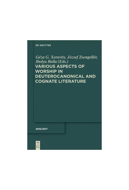 Abbildung von Xeravits / Zsengellér | Various Aspects of Worship in Deuterocanonical and Cognate Literature | 1. Auflage | 2017 | beck-shop.de