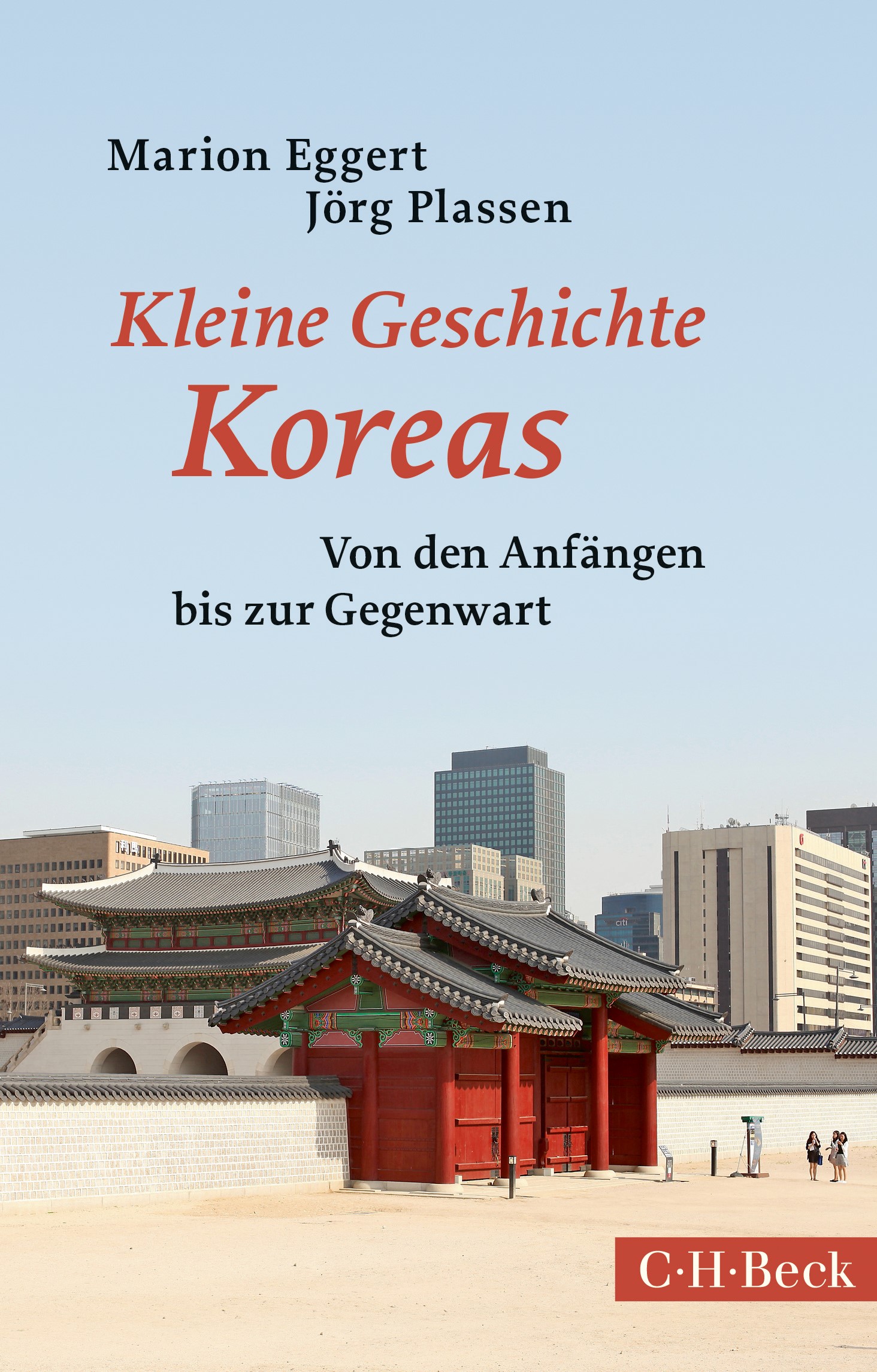 Cover: Eggert, Marion / Plassen, Jörg, Kleine Geschichte Koreas