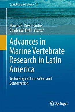 Abbildung von Rossi-Santos / Finkl | Advances in Marine Vertebrate Research in Latin America | 1. Auflage | 2017 | beck-shop.de