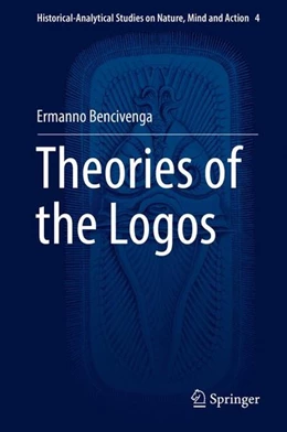 Abbildung von Bencivenga | Theories of the Logos | 1. Auflage | 2017 | beck-shop.de