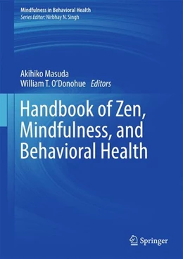 Abbildung von Masuda / O'Donohue | Handbook of Zen, Mindfulness, and Behavioral Health | 1. Auflage | 2017 | beck-shop.de