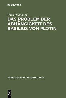 Abbildung von Dehnhard | Das Problem der Abhängigkeit des Basilius von Plotin | 1. Auflage | 2015 | beck-shop.de