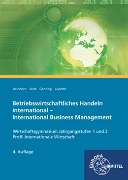 Abbildung von Beinborn / Feist | Betriebswirtschaftliches Handeln international | 4. Auflage | 2017 | beck-shop.de