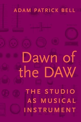 Abbildung von Bell | Dawn of the DAW | 1. Auflage | 2018 | beck-shop.de