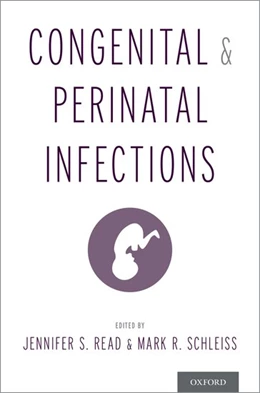 Abbildung von Read / Schleiss | Congenital and Perinatal Infections | 1. Auflage | 2018 | beck-shop.de