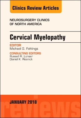 Abbildung von Fehlings / Mizuno | Cervical Myelopathy, An Issue of Neurosurgery Clinics of North America | 1. Auflage | 2018 | beck-shop.de