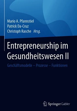 Abbildung von Pfannstiel / Da-Cruz | Entrepreneurship im Gesundheitswesen II | 1. Auflage | 2018 | beck-shop.de