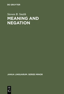 Abbildung von Smith | Meaning and Negation | 1. Auflage | 2015 | beck-shop.de