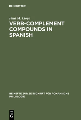 Abbildung von Lloyd | Verb-complement compounds in Spanish | 1. Auflage | 2015 | beck-shop.de