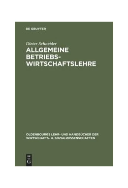 Abbildung von Schneider | Allgemeine Betriebswirtschaftslehre | 3. Auflage | 2015 | beck-shop.de