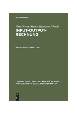 Abbildung von Holub / Schnabl | Input-Output-Rechnung: Input-Output-Tabellen | 3. Auflage | 2015 | beck-shop.de