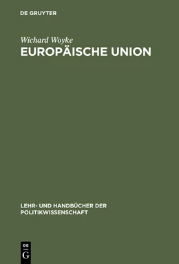 Abbildung von Woyke | Europäische Union | 1. Auflage | 2015 | beck-shop.de