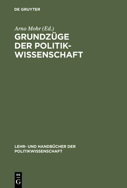 Abbildung von Mohr | Grundzüge der Politikwissenschaft | 2. Auflage | 2015 | beck-shop.de