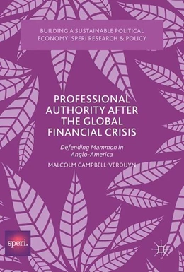 Abbildung von Campbell-Verduyn | Professional Authority After the Global Financial Crisis | 1. Auflage | 2017 | beck-shop.de