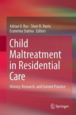 Abbildung von Rus / Parris | Child Maltreatment in Residential Care | 1. Auflage | 2017 | beck-shop.de