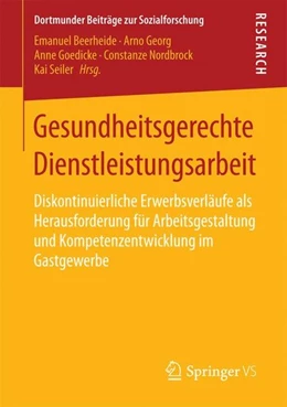 Abbildung von Beerheide / Georg | Gesundheitsgerechte Dienstleistungsarbeit | 1. Auflage | 2017 | beck-shop.de
