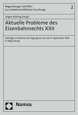 Abbildung von Kühling (Hrsg.) | Aktuelle Probleme des Eisenbahnrechts XXII | 1. Auflage | 2017 | 2 | beck-shop.de