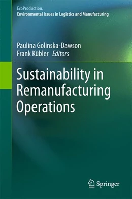 Abbildung von Golinska-Dawson / Kübler | Sustainability in Remanufacturing Operations | 1. Auflage | 2017 | beck-shop.de