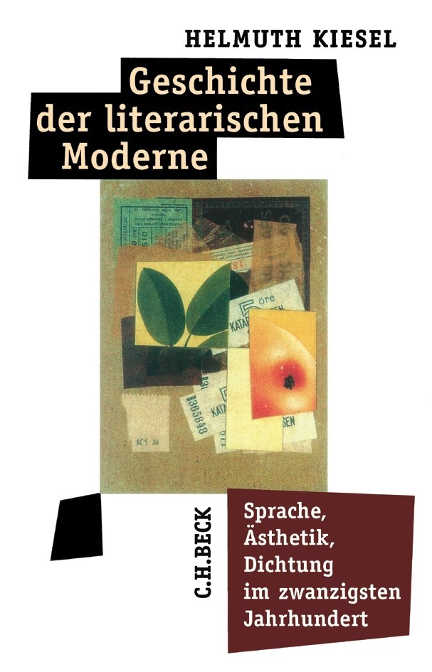 Cover: Kiesel, Helmuth, Geschichte der literarischen Moderne