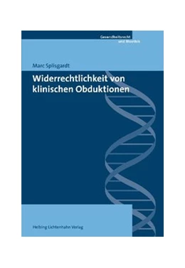 Abbildung von Splisgardt | Widerrechtlichkeit von klinischen Obduktionen | 1. Auflage | 2007 | beck-shop.de