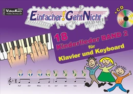 Abbildung von Leuchtner / Waizmann | Einfacher!-Geht-Nicht: 18 Kinderlieder BAND 2 - für Klavier und Keyboard mit CD | 1. Auflage | 2017 | beck-shop.de