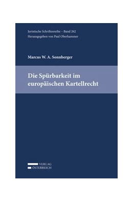Abbildung von Sonnberger | Die Spürbarkeit im europäischen Kartellrecht | 1. Auflage | 2017 | 262 | beck-shop.de