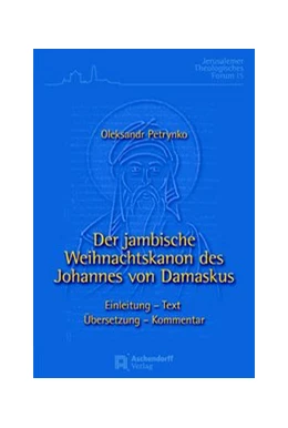 Abbildung von Petrynko | Der jambische Weihnachtskanon des Johannes von Damaskus | 1. Auflage | 2010 | 17 | beck-shop.de